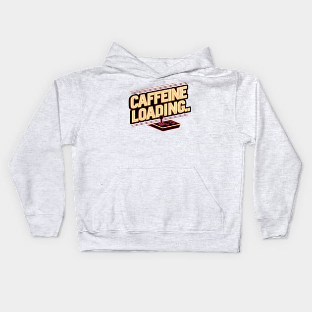 Caffeine Loading Kids Hoodie by FreshIdea8